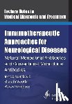 Wootla, Bharath - Immunotherapeutic Approaches for Neurological Diseases: Natural Monoclonal Antibodies and Conventional Monoclonal Antibodies