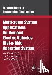 Hsueh, Chi-Shun - Multi-agent System Applications: On-demand Electric Vehicles Dial-a-Ride Operation System