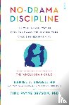 Siegel, Daniel J., MD, Bryson, Tina Payne - No-Drama Discipline - the bestselling parenting guide to nurturing your child's developing mind