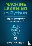 Mather, Bob - Machine Learning in Python