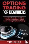 Shek, Tim - Options Trading for Beginners