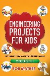 Mather - Engineering Projects for Kids 2 Books in 1