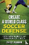 Dugger, Chest - Create a World Class Soccer Defense