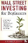 Pain, George - Wall Street Investing for Beginners