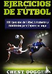 Dugger, Chest - Ejercicios de futbol