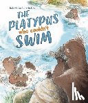 Cox, Robert - The Platypus Who Couldn't Swim