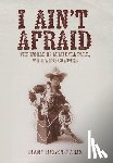 Helentjaris, Diane - I Ain't Afraid: The World of Lulu Bell Parr, Wild West Cowgirl
