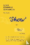 Success, Exam - 1,000 Example Sentences to Help You 'Show' Not 'Tell' in Writing