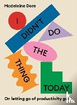 Dore, Madeleine - I Didn't Do The Thing Today
