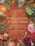 Setareh, Saghar - Pomegranates & Artichokes - Recipes and memories of a journey from Iran to Italy