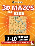 Trainer, Brain - 3D Maze For Kids - 7-10 Year Old Edition - Fun Activity Book Of Mazes For Girls And Boys (Ages 7-10)