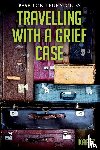 Kaetz - Travelling With A Grief Case