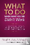 O'Connell, Leonie And John - What to Do When What You Did Didn't Work