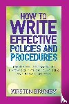 Brumby, Kirsten - How to Write Effective Policies and Procedures