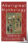 Mudrooroo - Aboriginal Mythology