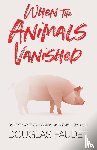 Faudet, Douglas - When the Animals Vanished