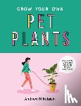 Mikolajski, Andrew - Grow Your Own Pet Plants