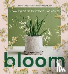 Camilleri, Lauren, Kaplan, Sophia - Bloom: Flowering plants for indoors and balconies