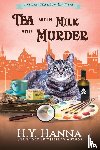 Hanna, H y - Tea With Milk and Murder (LARGE PRINT)