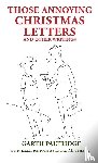 Paltridge, Garth - Those Annoying Christmas Letters and Other Writings
