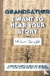 Publishing Group, The Life Graduate - Grandfather, I Want To Hear Your Story
