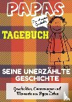 Publishing Group, The Life Graduate - Papas Tagebuch - Seine unerzahlte Geschichte