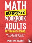 Mendoshek, Hadden - Math Refresher Workbook for Adults Returning to School