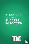Dugger, Chest - The Numbers Behind Success in Soccer