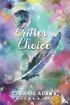 Adams, Cherrie - Critter's Choice