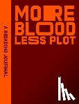 Sweet Hearts Press - Reading Journal: More Blood, Less Plot