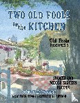 Twead, Victoria - Two Old Fools in the Kitchen