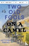 Twead, Victoria - Two Old Fools on a Camel