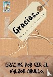 Publishing Group, The Life Graduate - Gracias por ser el mejor abuelo