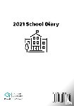 Publishing Group, The Life Graduate - 2021 Student School Diary