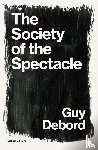 Debord, Guy - The Society of the Spectacle