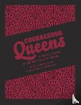 Buckingham, Angela - Courageous Queens: 10 Untold Stories of History's Boldest Rulers