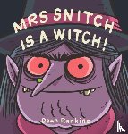 Rankine, Dean - Mrs Snitch is a Witch