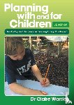 Warden, Claire - Planning with and for Children - UK edition