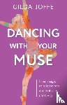 Joffe, Gilda - Dancing with Your Muse
