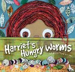 Smith, Samantha - Harriet's Hungry Worms