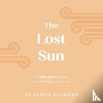 Hayward, Dr. Carrie (Clinical Psychologist) - The Lost Sun
