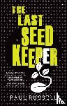 Russell, Paul - The Last Seed Keeper