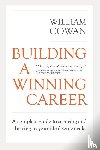 Cowan, William - Building a Winning Career