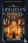 Archer, C J - The Librarian of Crooked Lane