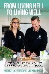 Jennings, Heidi - From Living Hell to Living Well