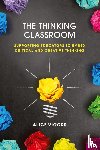 Vigors, Alice - The Thinking Classroom