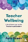 Green, Amy - Teacher Wellbeing