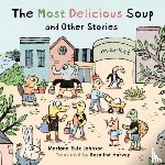 Ruiz Johnson, Mariana - Most Delicious Soup and Other Stories
