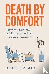 Taylor, Paul - Death by Comfort
