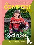 Flood, Kate - The Compost Coach
